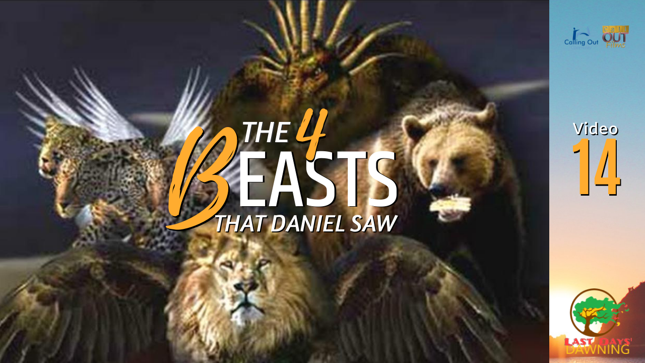 LDD14 The 4 Beasts That Daniel Saw